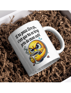 "Si tu peux lire ça, c’est que tu es trop près de mon café"