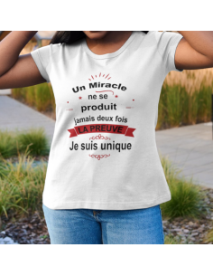"Un miracle ne se produit jamais deux fois… Je suis unique"